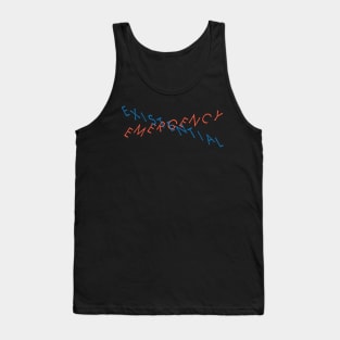 Existential Emergency Tank Top